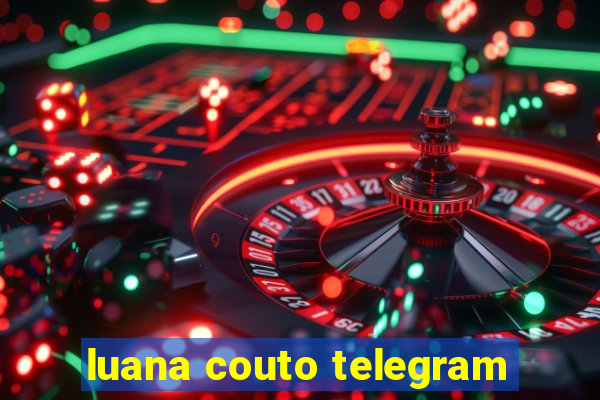 luana couto telegram